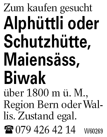 Alphüttli oder Schutzhütte, Maiensäss, Biwak