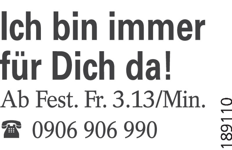 Ich bin immer für Dich da!